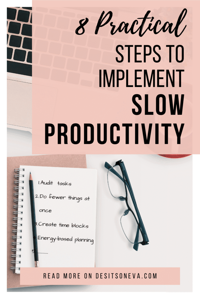 Practical steps to implement slow productivity