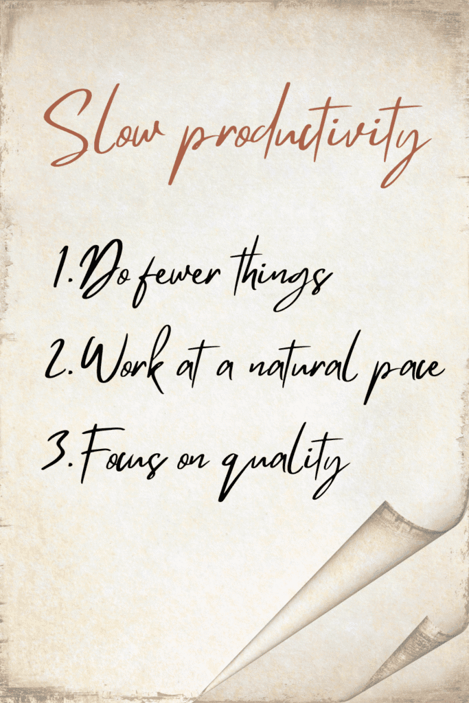 Three Pillars of Slow Productivity